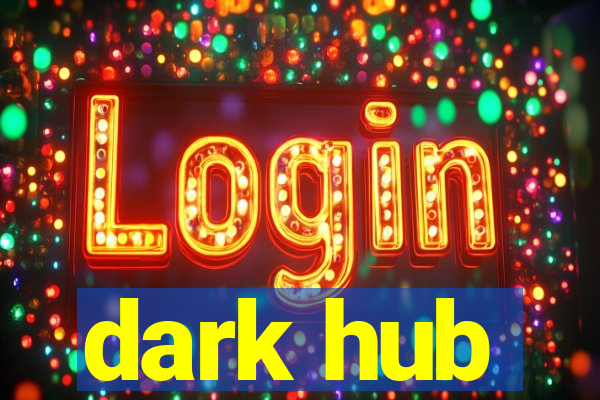 dark hub